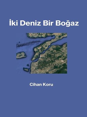 cover image of İki Deniz Bir Boğaz